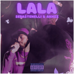 La La w/ Akhzz