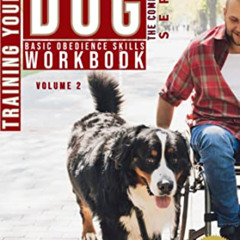 Read EBOOK 📤 Training your Own Service Dog: The Complete Guide Series : Basic Obedie
