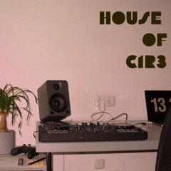 HOUSE OF C1R3 (HOUSE MIX)