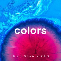 Boguslaw Ziolo - Colors