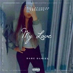 My Love (Prod. Tundra Beats)