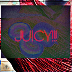 JUICY!!!(FREESTYLE)congrats THE HUSTLE CONTINUES