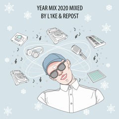 Year Mix 2020 mixed by L1ke & Repost