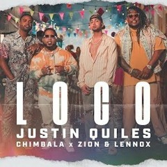 Justin Quiles Feat. Chimbala, Zion & Lennox - Loco (Dj Time Acapella Mix)