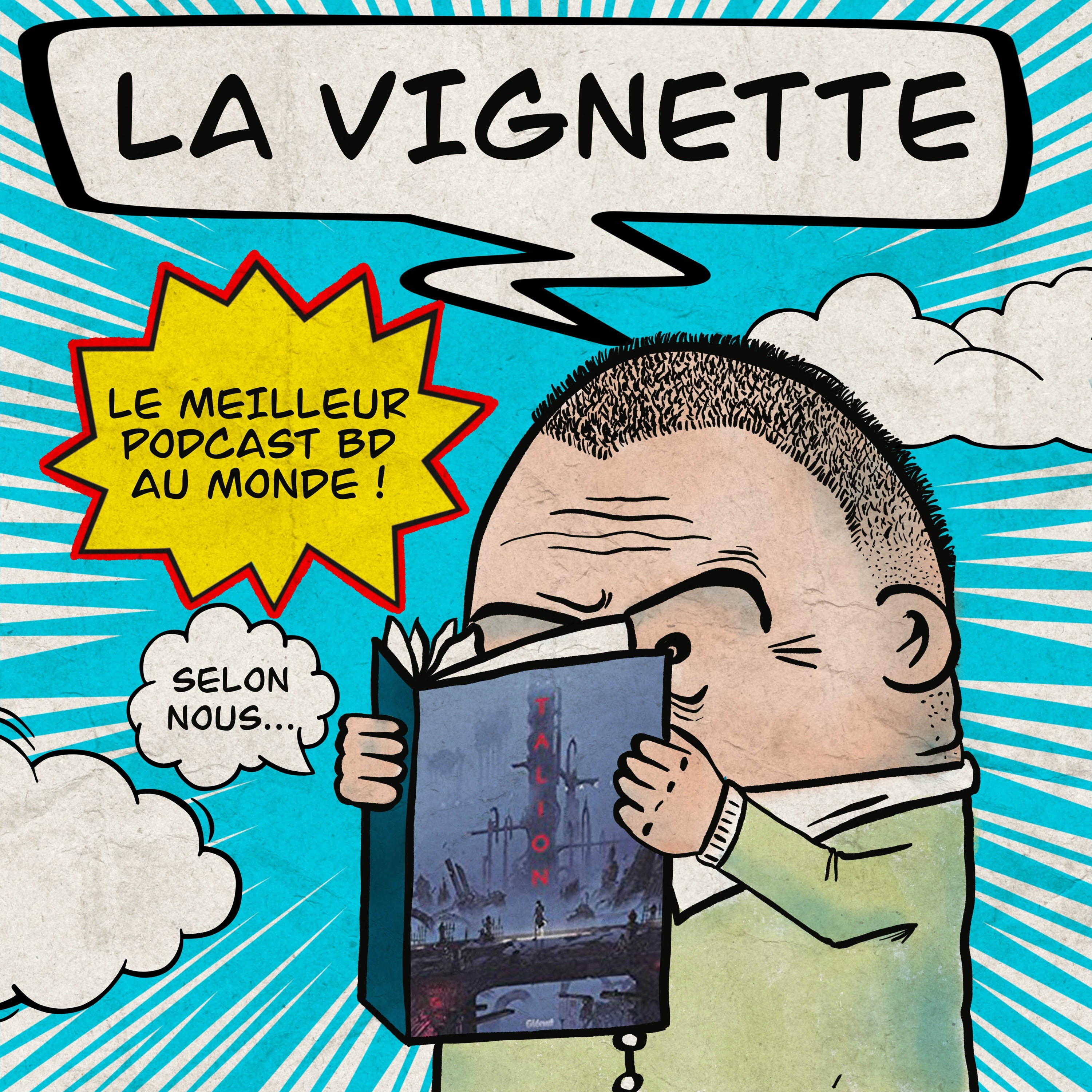 LA VIGNETTE, LE MEILLEUR PODCAST BD DE L\'UNIVERS (selon nous)