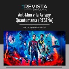 Ant-Man y la Avispa: Quantumanía (RESEÑA CON SPOILERS)
