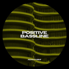 Positive Bassline (Free Download)