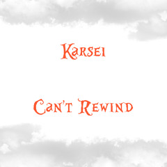 Can't Rewind