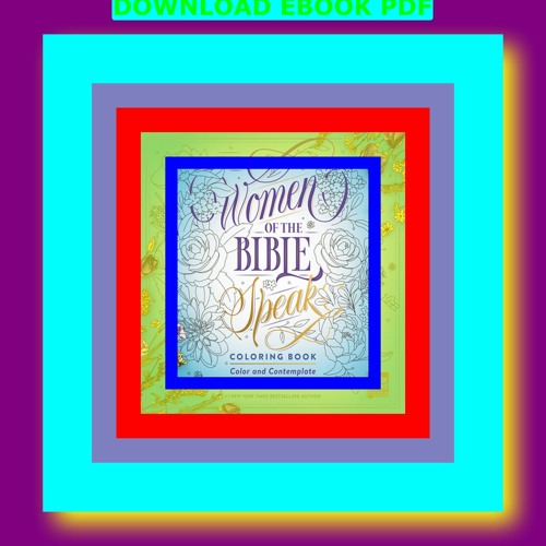 Stream [Free Ebook] The Women of the Bible Speak Coloring Book Color ...