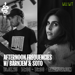 Afternoon Frequencies w/ Barnjem & SOTO - Aaja Channel 2 - 19 07 25