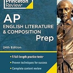 +Read-Full( Princeton Review AP English Literature & Composition Prep, 24th Edition: 5 Practic