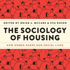 $PDF$/READ The Sociology of Housing: How Homes Shape Our Social Lives