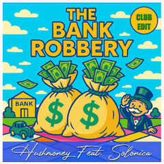 The Bank Robbery Club Edit