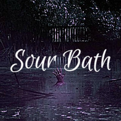 Sour Bath