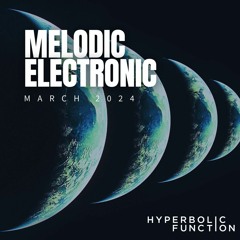 Melodic Electronic - March 2024