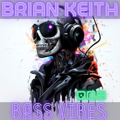 BRIAN KEITH - BASS VIBES 009