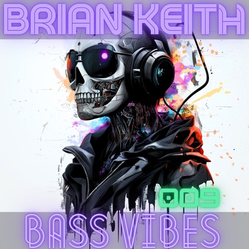 BRIAN KEITH - BASS VIBES 009