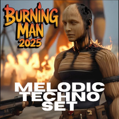 Melodic Techno Set @ Burning Man 2025 | ARTBAT, Adam Beyer, Gorgon City & More