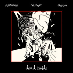 Will Bezy, 20kShwavvy, Meliegh - Dead Inside