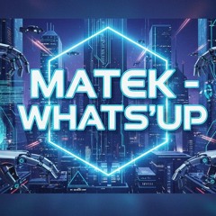 Matek - Whats'up