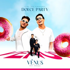 VENUS @PROMOSET DOLCE PARTY