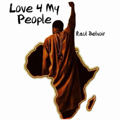 “Love 4 My People”