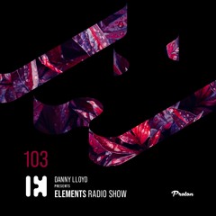 Danny Lloyd - Elements Radio Show 103