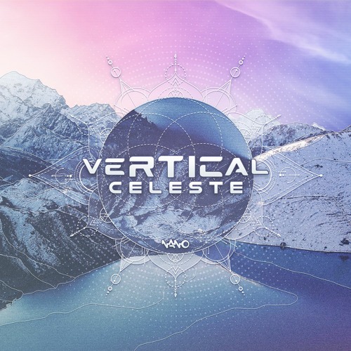 Vertical - Celeste (Out now on Nano Records)