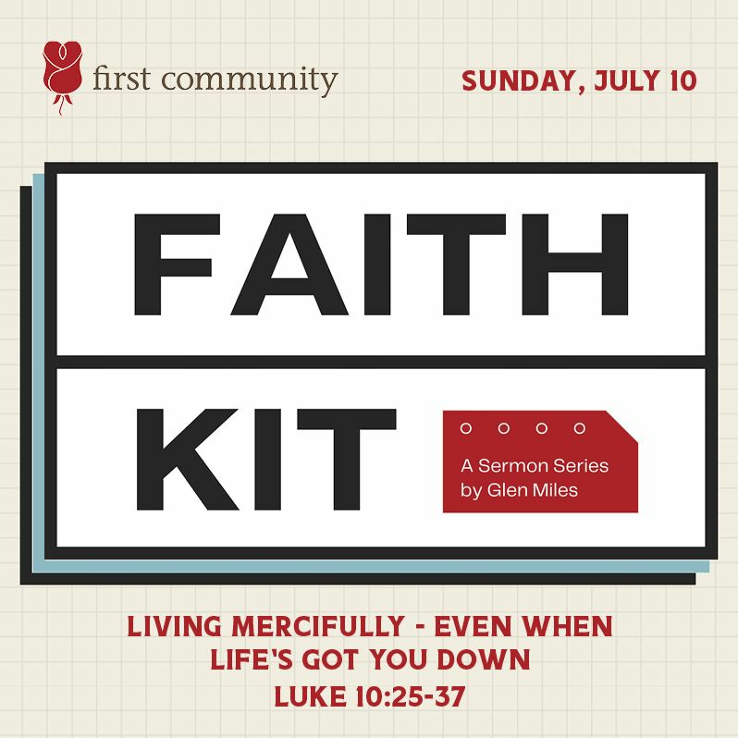 Faith Kit Sermon: Part 4- Living Mercifully, Even When Life's got You Down episode artwork