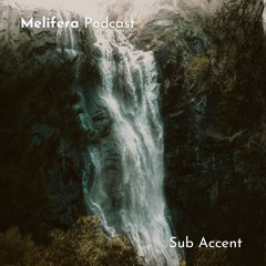Melifera Podcast ⬢ Sub Accent