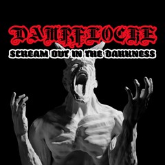(FREE DL)DAMPFLOCKE-SCREAM OUT IN THE DARKNESS