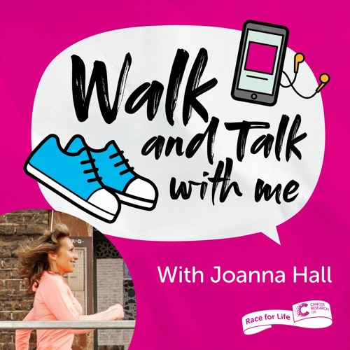 Walk and Talk with me - with Joanna Hall