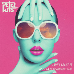 Peter Luts - I Will Make It (Asceta Neosampling Edit) [2017]