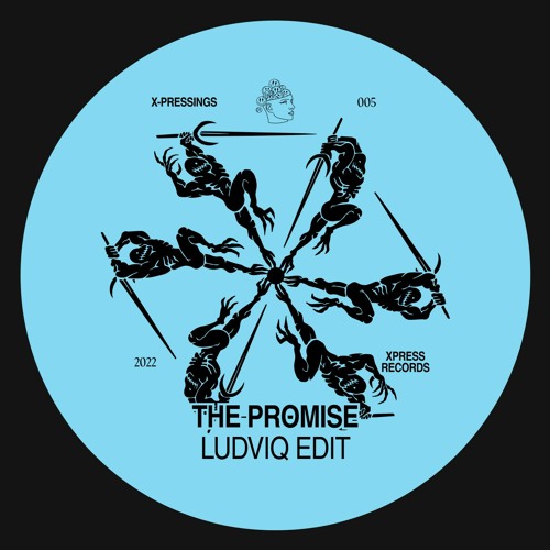 X-PRESSINGS #005: The Promise (Ludviq Edit)