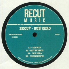 Recut - Dub Zero 12"