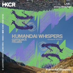 kumandai whispers w/ Kramer & Kamala - 25/03/2024