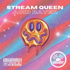 Stream Queen - Acid Raver