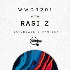 Rasi Z - When We Dip Radio #201 [2.7.21]