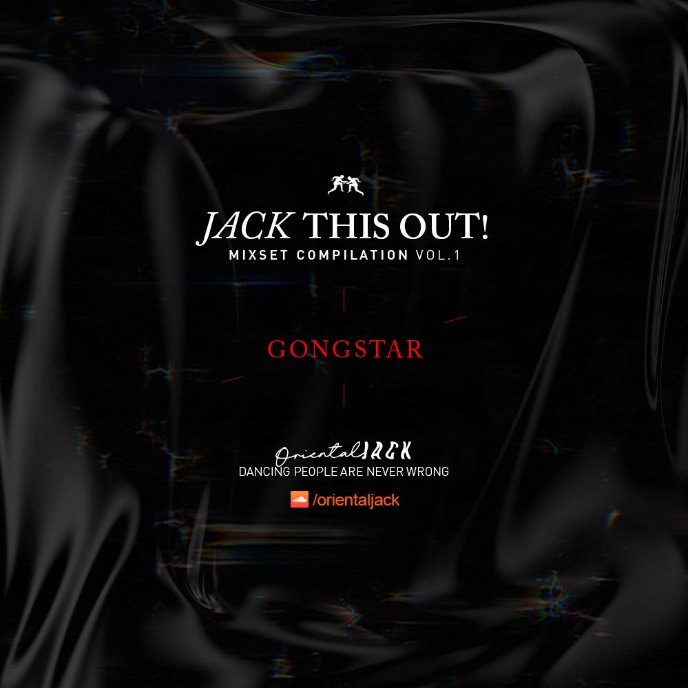 JACK THIS OUT! – GONGSTAR