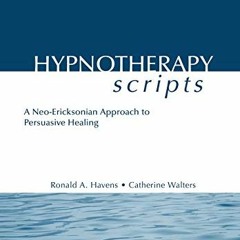 Download pdf Hypnotherapy Scripts: A Neo-Ericksonian Approach to Persuasive Healing by  Ronald A. Ha