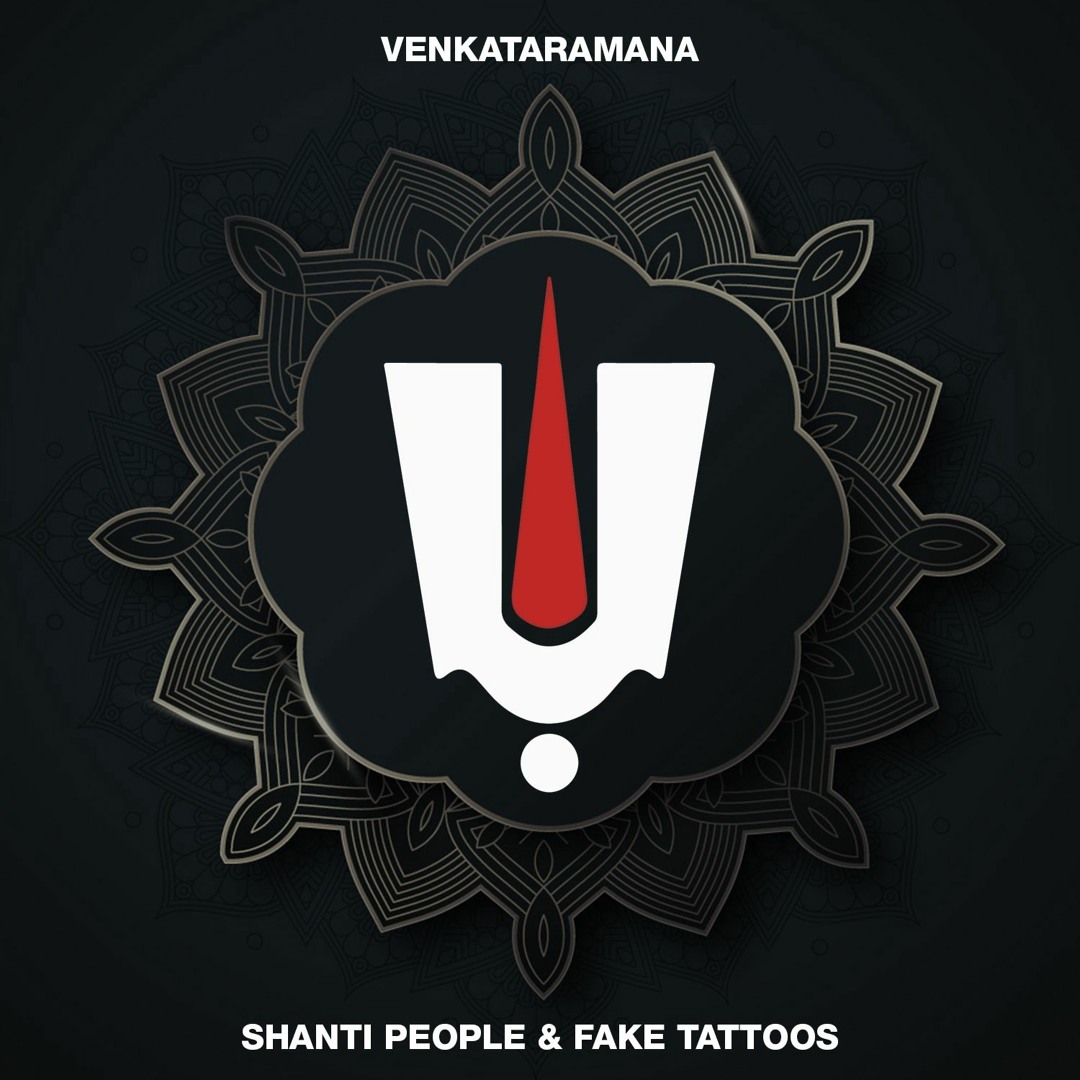 Listen to Shanti People, Fake Tattoos - VENKATARAMANA by Shanti People  (Official) in techy, proggy, breaksy \u0026 psychedelic playlist online for free  on SoundCloud, image size:1080x1080