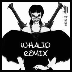 Skrillex & Nai Barghouti - Xena (Whalid Remix)