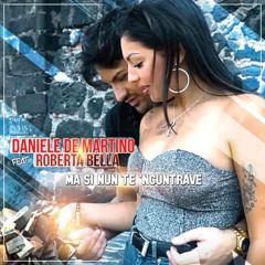 Ma si nun te 'ncuntrave (feat. Roberta Bella)