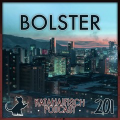 KataHaifisch Podcast 201 - Bolster