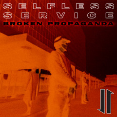 Selfless Service - Broken Propaganda (Mova Remix)