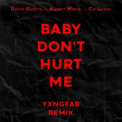 DAVID GUETTA - BABY DONT HURT ME (YXNGFAB REMIX) FREE DOWNLOAD  *filtered due to Copyright