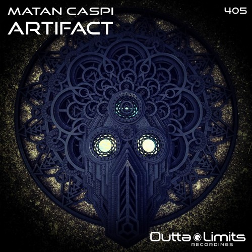 Matan Caspi - Artifact (Original Mix) [Outta Limits Recordings]