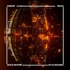 Milius - Outer Space (Edit) (Of Us Records)