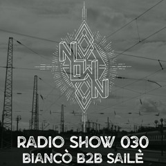 NOWN Radio Show 030 - Biancò b2b SAILÈ