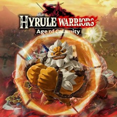 The Champion Daruk - Hyrule Warriors Age of Calamity Soundtrack